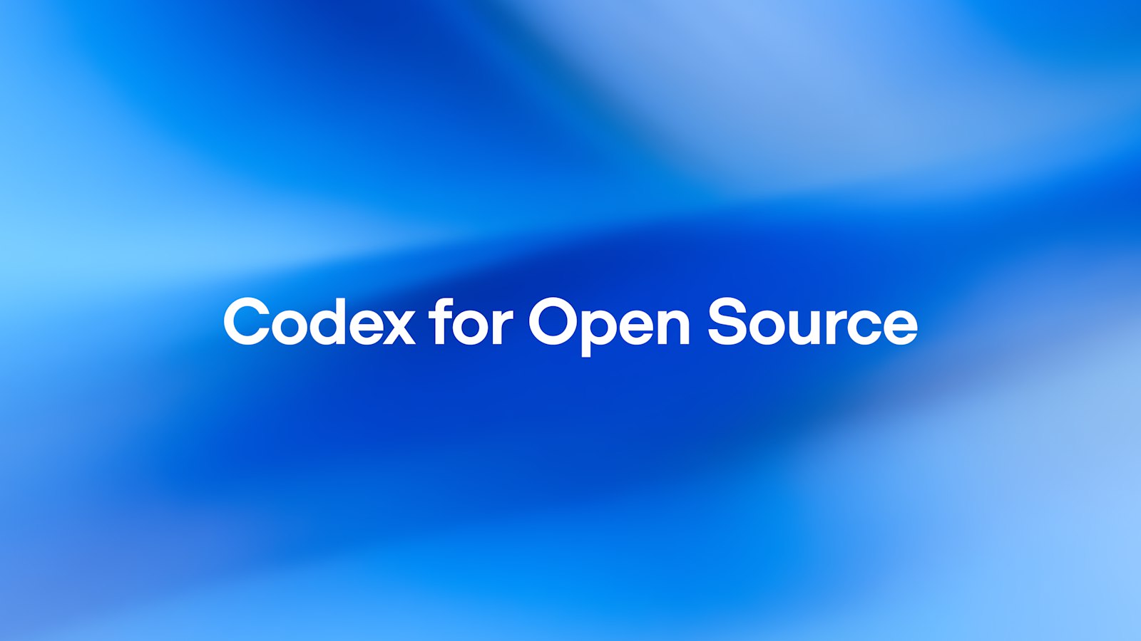 OpenAI 推出 Codex for Open Source：为开源维护者提供 AI 生产力支持